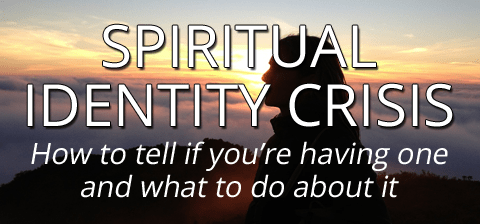Spiritual Identity Crisis: How to tell if you're having one and what to do about it. Blog post by Brenda MacIntyre.
