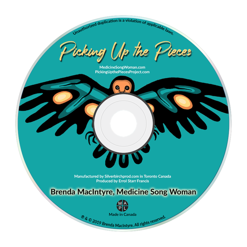 Picking Up the Pieces CD Picking Up the Pieces CD face design showing title, copyright 2019 Brenda MacIntyre, SOCAN registered and all on a turquoise base with a beautiful owl painting created by Chief Lady Bird