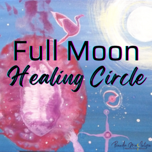 Full Moon Healing Circle. Ongoing virtual event on the Wednesday nearest the Full Moon.